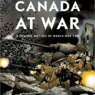 Canada at War – A Graphic History of World War Two